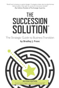 The Succession Solution: The Strategic Guide To Business Transition - Paperback