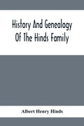 History And Genealogy Of The Hinds Family - Paperback