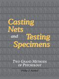 Casting Nets and Testing Specimens: Two Grand Methods of Psychology - Paperback