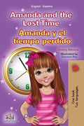 Amanda and the Lost Time (English Spanish Bilingual Book for Kids) - Paperback