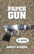 Paper Gun: Crossing the Line Is Easy, Getting Back Is the Hard Part - Paperback