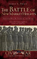 The Battle of New Market Heights: Freedom Will Be Theirs by the Sword - Hardcover