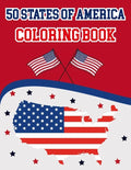 50 States Of America Coloring Book: The 50 States Maps Of United States America Coloring Book Map of United States 50 US States With History Facts Pat - Paperback
