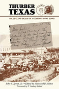 Thurber Texas: The Life and Death of a Company Coal Town - Paperback