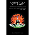A New Order of the Ages: A Metaphysical Blueprint of Reality and an Expos on Powerful Reptilian/Aryan Bloodlines Volume 2 - Hardcover