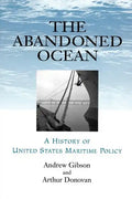 Abandoned Ocean: A History of United States Maritime Policy - Paperback