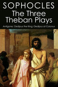 The Three Theban Plays: Antigone; Oedipus the King; Oedipus at Colonus - Paperback