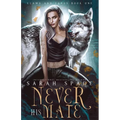 Never His Mate - Paperback