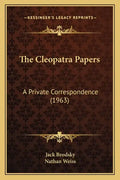 The Cleopatra Papers: A Private Correspondence (1963) - Paperback