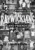 Over 100 Years of Stories & Tales of "RAYWICKIANS" (and friends) - Paperback