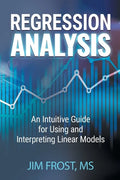Regression Analysis: An Intuitive Guide for Using and Interpreting Linear Models - Paperback