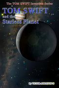 Tom Swift and the Starless Planet - Paperback