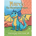 Marco the Miniature Dragon - Hardcover