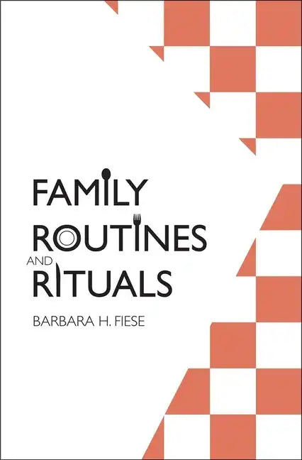 Family Routines and Rituals - Hardcover