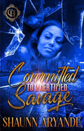 Committed To A Certified Savage: An Urban Romance - Paperback