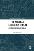 The Nuclear Terrorism Threat: An Organisational Approach - Paperback