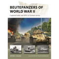 Beutepanzers of World War II: Captured Tanks and Afvs in German Service - Paperback