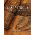 GARGANTUOUS Nephilim and the Men of Shem: Giant Lie and Giant Truth Concerning The Book of Giants - Paperback