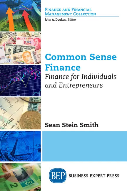 Common Sense Finance: Finance for Individuals and Entrepreneurs - Paperback