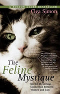 The Feline Mystique: On the Mysterious Connection Between Women and Cats - Paperback