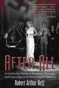 After All: A Gathering Storm of Romance, Revenge, and Espionage in Postwar South America - Paperback
