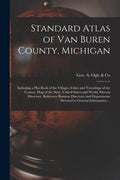 Standard Atlas of Van Buren County, Michigan: Including a Plat Book of the Villages, Cities and Townships of the County, Map of the State, United Stat - Paperback