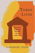 Three Lives: Stories of the Good Anna, Melanctha, and the Gentle Lena - Paperback