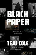 Black Paper: Writing in a Dark Time - Paperback