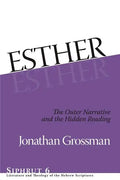 Esther: The Outer Narrative and the Hidden Reading - Hardcover