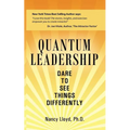 Quantum Leadership: Dare to See Things Differently - Paperback