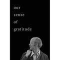 Our Sense of Gratitude: For Christopher Ricks - Paperback