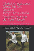 Medicina Tradicional China, Tai Chi, Ejercicios Terapeúticos Chinos, Nutrición, Técnicas de Auto Masaje: Tecnicas Para Salud Medicina Tradicional Chin - Paperback