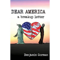 Dear America: A Breakup Letter - Paperback