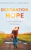 Destination Hope: A Travel Companion When Life Falls Apart - Hardcover