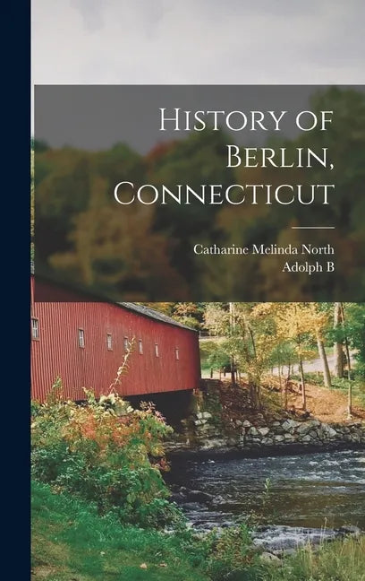 History of Berlin, Connecticut - Hardcover