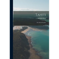 Tahiti: The Island Paradise - Paperback