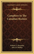 Campfires in the Canadian Rockies - Hardcover