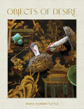 Objects of Desire: A Lifetime of Collecting - Hardcover