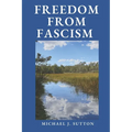 Freedom from Fascism: A Christian Response to Mass Formation Psychosis - Paperback