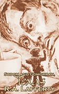 Sodom and Gomorrah, Texas, by R. A. Lafferty, Science Fiction, Fantasy - Hardcover
