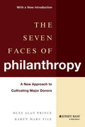 The Seven Faces of Philanthropy: A New Approach to Cultivating Major Donors - Paperback