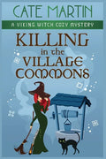 Killing in the Village Commons: A Viking Witch Cozy Mystery - Paperback