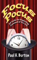 Focus Pocus: 24 Tricks for Regaining Command of Your Day - Paperback