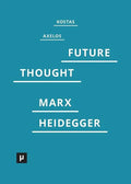 Introduction to a Future Way of Thought: On Marx and Heidegger - Paperback