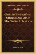 Christ in the Sacrificial Offerings and Other Bible Studies in Leviticus - Paperback