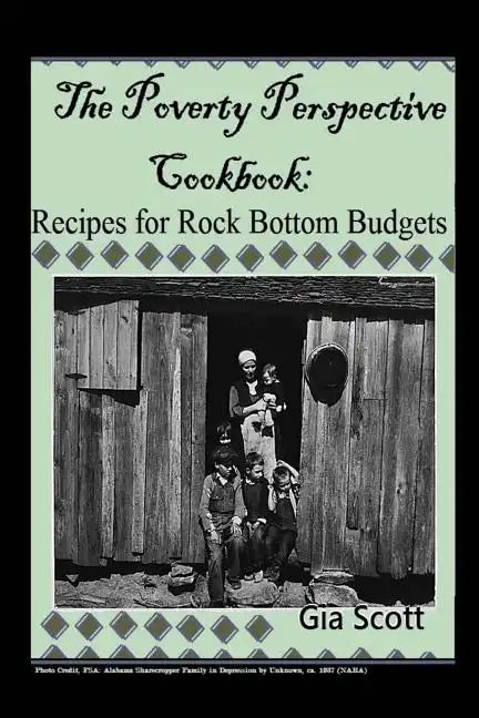 The Poverty Perspective Cookbook: Recipes for Rock Bottom Budgets - Paperback