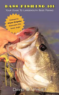 Bass Fishing 101: Your Guide To Largemouth Bass Fishing - Paperback