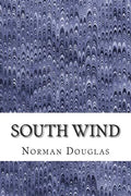 South Wind: (Norman Douglas Classics Collection) - Paperback