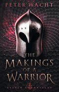 The Makings of a Warrior: The Sylvan Chronicles, Book 4 - Paperback