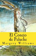 El Conejo de Peluche: O cómo juguetes se hacen reales - Paperback